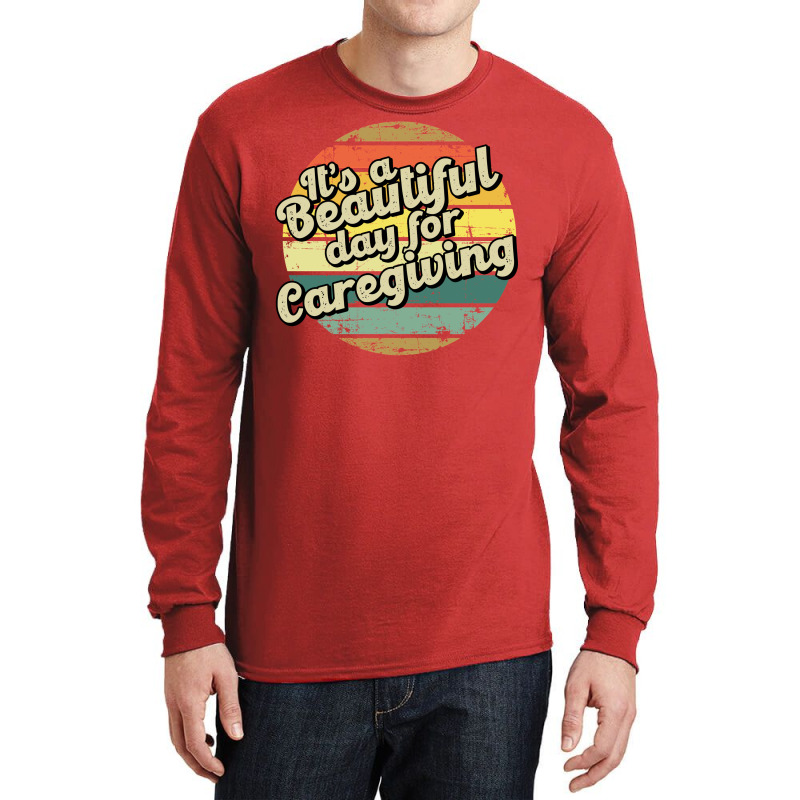 Caregiving Gift For Caregiver Perfect Present For Long Sleeve Shirts by mobbyamlier | Artistshot