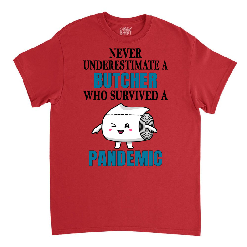 Cool Butcher Pandemic Funny Classic T-shirt | Artistshot