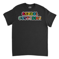 School Custodian Summer Classic T-shirt | Artistshot