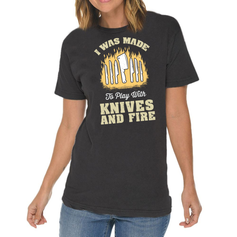 I Was Made To Play With Knives And Fire Travel Vintage T-Shirt by blumenrubanq | Artistshot