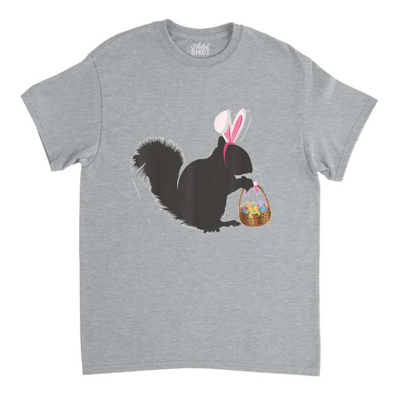 Funny Easter Squirrel Easter Basket And Bunny Ears Classic T-shirt by Dorothy T Trujillo | Artistshot