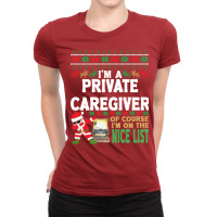 Private Caregiver  Ugly Christmas Private Caregive Ladies Fitted T-shirt | Artistshot