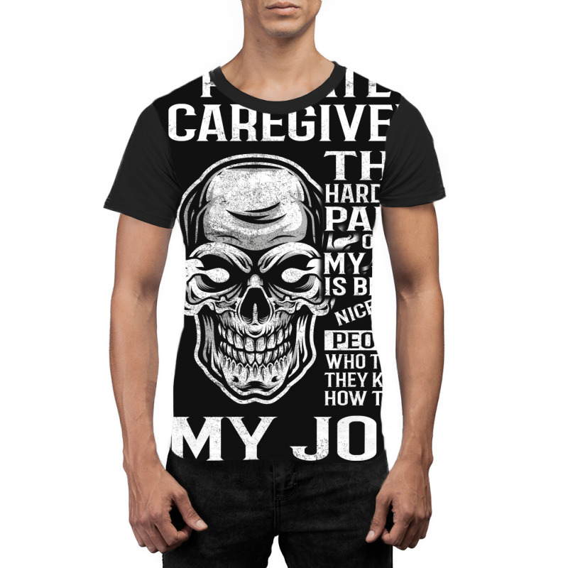 Private Caregiver T  The Hardest Part Gift Item Te Graphic T-shirt by setifetxarlyz | Artistshot