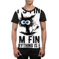 It's Fine I'm Fine Everything Is Fine Funny Cat Ki Graphic T-shirt | Artistshot