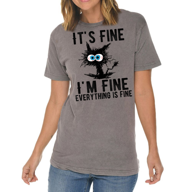 It's Fine I'm Fine Everything Is Fine Funny Cat Ki Vintage T-shirt | Artistshot