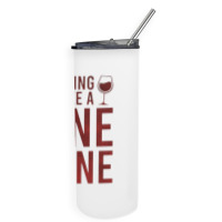 Aging Like A Fine Wine - Funny Wine Quotes Skinny Tumbler | Artistshot