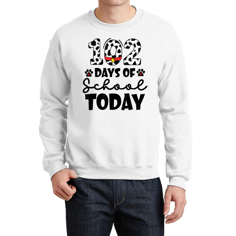 Cute Dalmatian 102 Days Of School Today Dog Lover Crewneck Sweatshirt | Artistshot