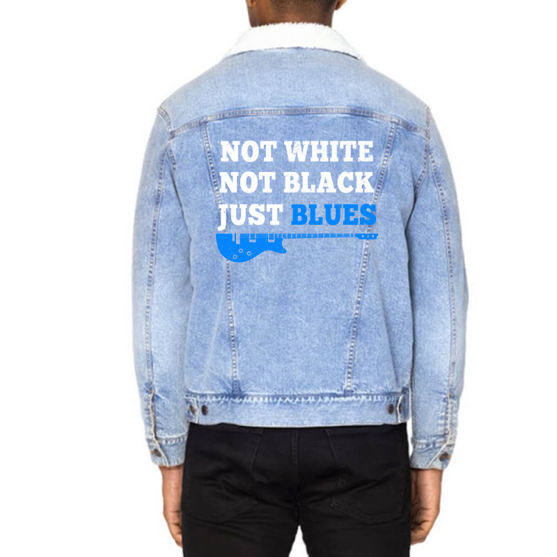 Not White Not Black Just Blues Mens T Shirt Music Unisex Sherpa-Lined Denim Jacket by David_True | Artistshot