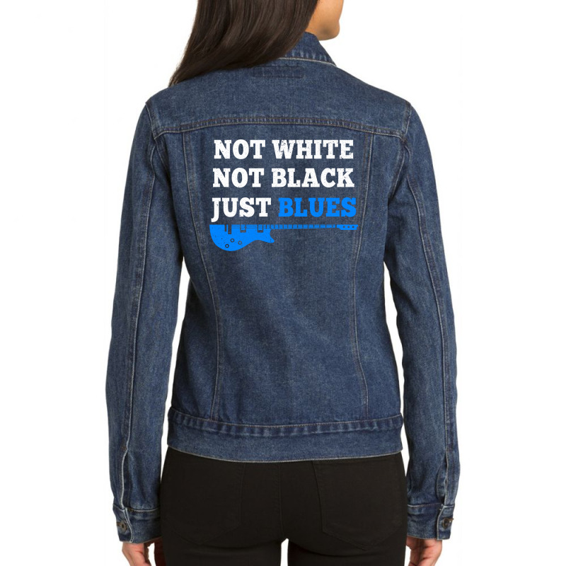 Not White Not Black Just Blues Mens T Shirt Music Ladies Denim Jacket by David_True | Artistshot