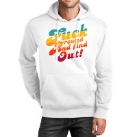 Fuck Around And Find Out Fafo F Around And Find Ou Unisex Hoodie | Artistshot