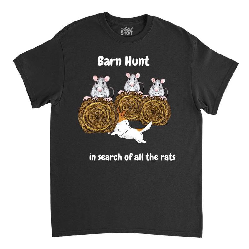 Funny Barn Hunt   In Search Of Rats With Jack Russ Classic T-shirt by eischeid | Artistshot