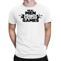 Real Men Play Games T-shirt | Artistshot