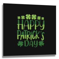 Happy Patricks Day St Patricks Day Metal Print Square | Artistshot