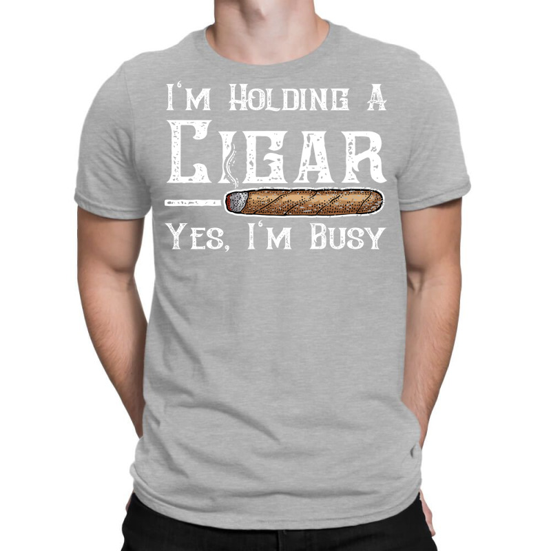 Im Holding A Cigar Yes Im Busy Summer T-shirt | Artistshot