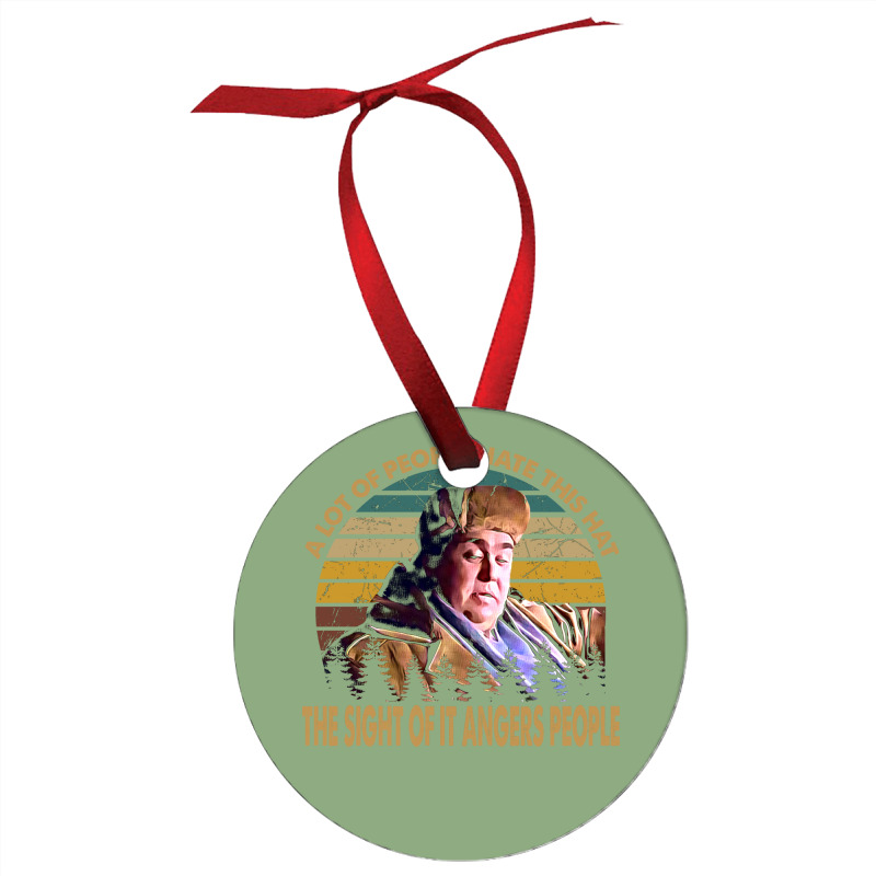 Uncle Buck Retro Vintage A Lot Of People Hate This Ornament | Artistshot