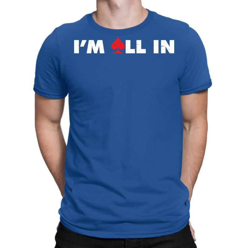 All In Texas Holdem Poker Casino Vegas Holdem Blue T-shirt | Artistshot