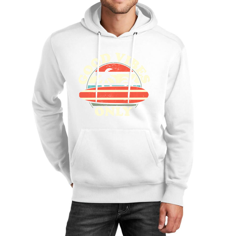 Good Vibes Only   Surfwear Longboard Surfboard Sur Unisex Hoodie | Artistshot