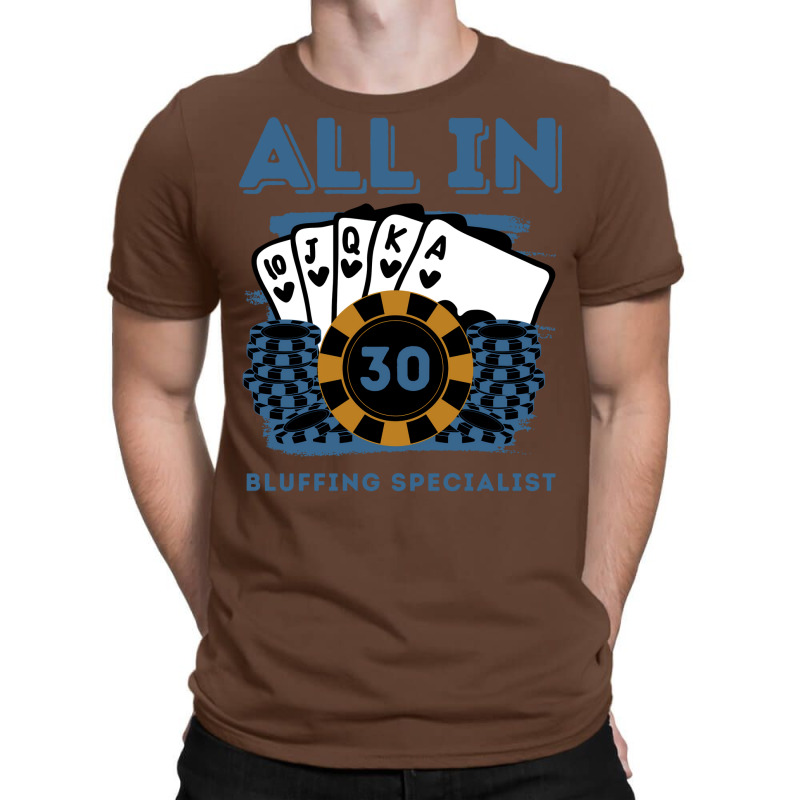 All In 30 30th Poker Casino 30 Years Old Poker Gam T-shirt | Artistshot