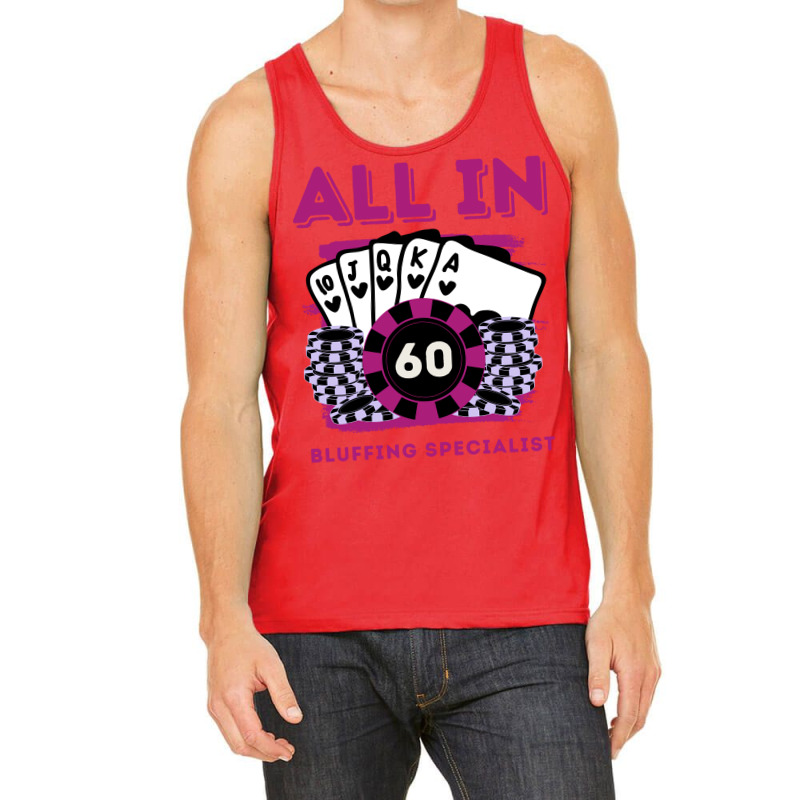 All In 60 60th Poker Casino 60 Years Old Poker Gam Tank Top | Artistshot