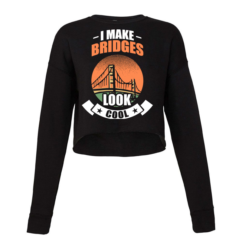 Civil Engineer Student Bridge Tunnels Engineering Cropped Sweater by curjosweidez | Artistshot