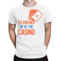 Id Rather Be At The Casino Summer 1 T-shirt | Artistshot