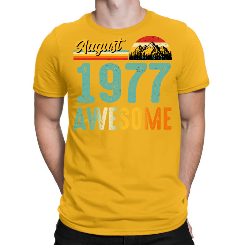 August 1977 Birthday Gift  Vintage August 1977 Awe T-Shirt by mungiuweetis | Artistshot