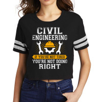 If Youre Not Tired Youre Not Doing Right Civil Eng Scorecard Crop Tee | Artistshot