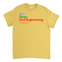 Eat Sleep Civil Engineering Repeat Boy Classic T-shirt | Artistshot