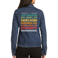 Im A Civil Engineer My Level Of Sarcasm Depends On Ladies Denim Jacket | Artistshot