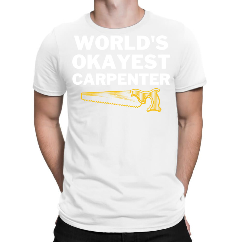 Worlds Okayest And Best Carpenter Hippie T-shirt | Artistshot