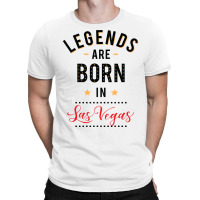 Legends Are Born In Las Vegas Tumblr T-shirt | Artistshot