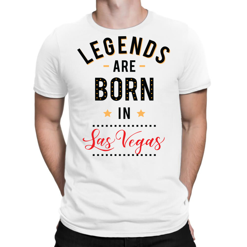 Legends Are Born In Las Vegas Tumblr T-shirt | Artistshot