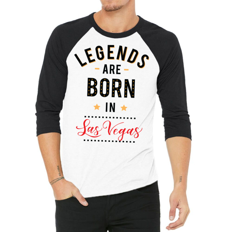 Legends Are Born In Las Vegas Tumblr 3/4 Sleeve Shirt | Artistshot