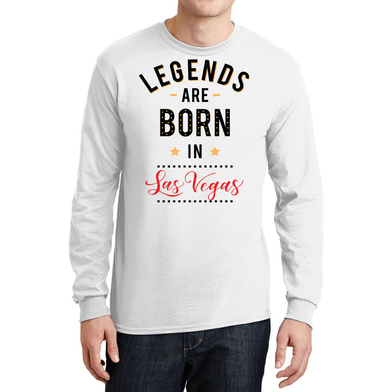 Legends Are Born In Las Vegas Tumblr Long Sleeve Shirts | Artistshot