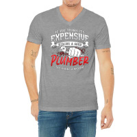 Plumber If You Think Its Expensive Plumbing Pipe H V-neck Tee | Artistshot