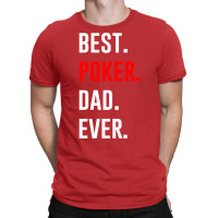 Best Poker Dad Ever Blue T-shirt | Artistshot