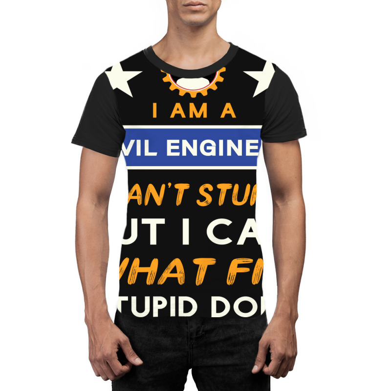 I Am A Civil Engineer I Cant Stupid Green Graphic T-shirt by kuwukmauser8 | Artistshot