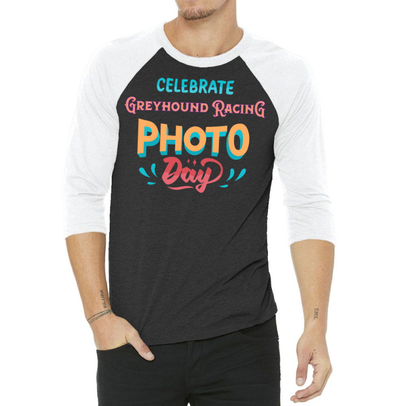 Greyhound Racing Photo Day Trending 3/4 Sleeve Shirt | Artistshot