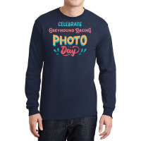 Greyhound Racing Photo Day Trending Long Sleeve Shirts | Artistshot