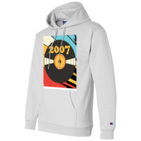 Vintage Retro 2007 Birthday  Vinyl Music Love Champion Hoodie | Artistshot