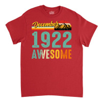 December 1922 Birthday Gift  Vintage December 1922 Classic T-shirt | Artistshot