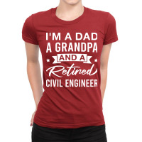 Im A Dad A Grandpa And A Retired Civil Engineer Re Ladies Fitted T-shirt | Artistshot