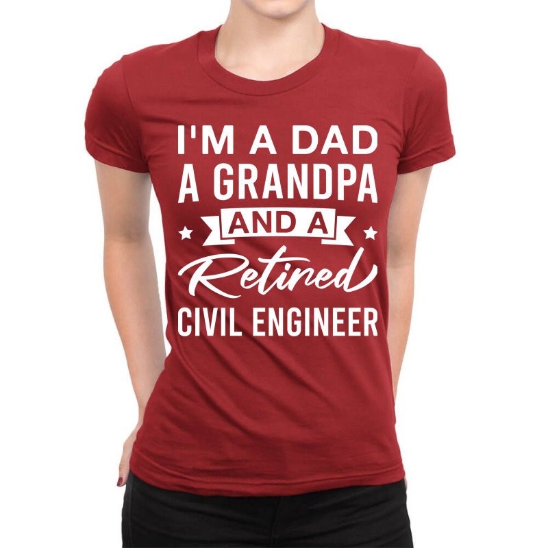 Im A Dad A Grandpa And A Retired Civil Engineer Re Ladies Fitted T-Shirt by hodasimryam | Artistshot