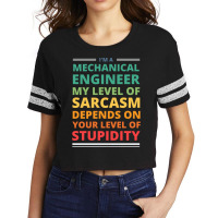 Im A Mechanical Engineer My Level Of Sarcasm Depen Scorecard Crop Tee | Artistshot