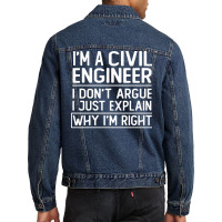 Im A Civil Engineer I Dont Argue I Just Explain Wh Men Denim Jacket | Artistshot