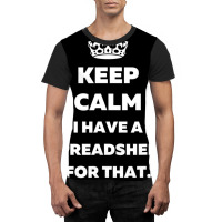 Keep Calm I Have A Spreadsheet For That   Funny Ac Graphic T-shirt | Artistshot