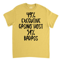 Executive Casino Host 51 Badass Design Classic T-shirt | Artistshot