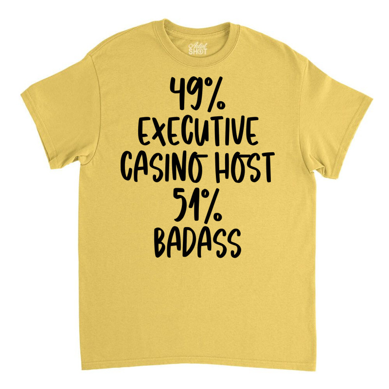 Executive Casino Host 51 Badass Design Classic T-shirt | Artistshot