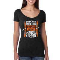 Structural Engineers Know How To Handle Stress Tra Women's Triblend Scoop T-shirt | Artistshot