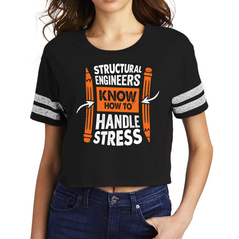 Structural Engineers Know How To Handle Stress Tra Scorecard Crop Tee by montsijenssyo | Artistshot